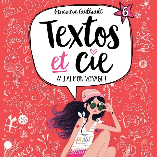 Couverture de livre pour Textos et cie: Tome 6 - #J'ai mon voyage!