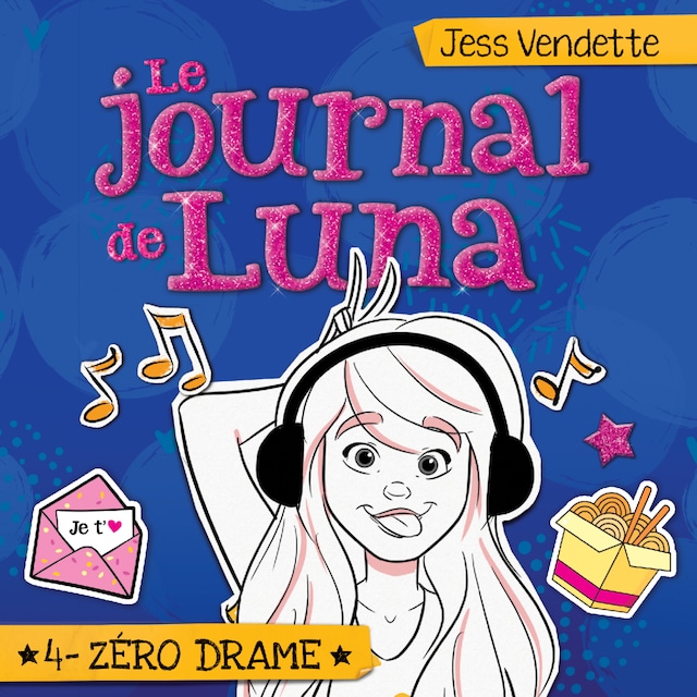 Book cover for Le journal de Luna: Tome 4 - Zéro drame