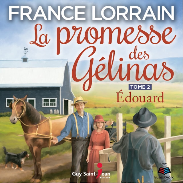 Couverture de livre pour La promesse des Gélinas - Tome 2 : Edouard