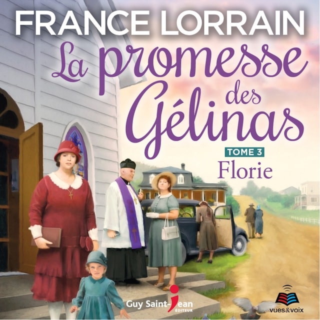 Portada de libro para La promesse des Gélinas - Tome 3 : Florie