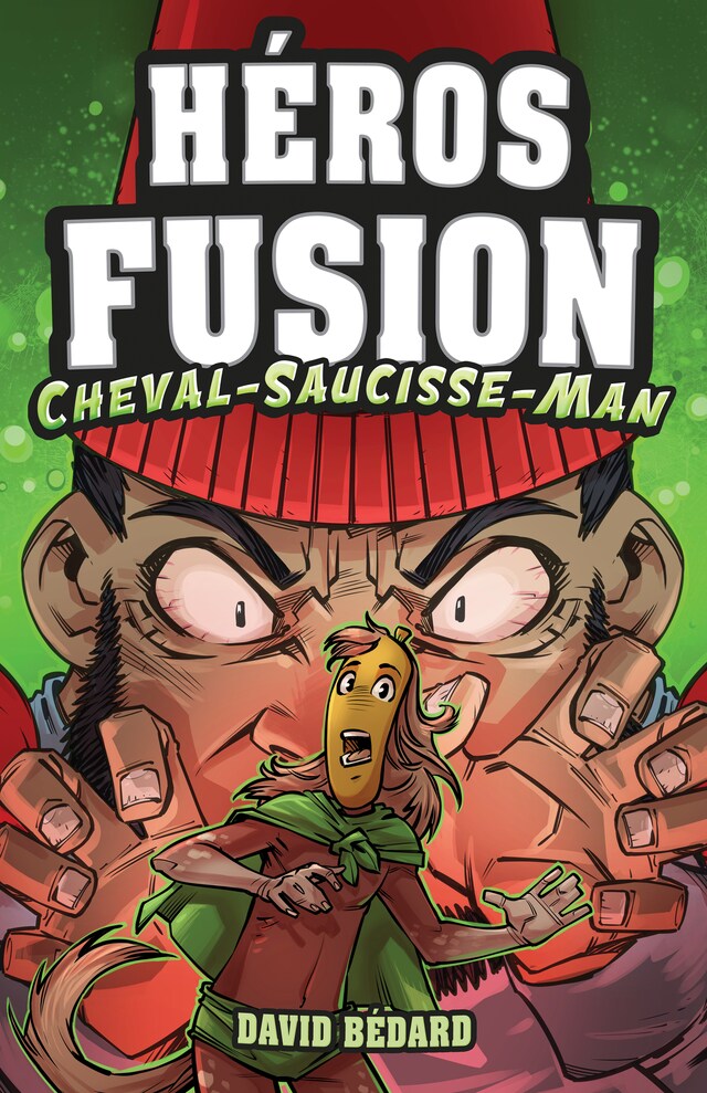 Book cover for Héros Fusion - Hors Série - Cheval-Saucisse-Man