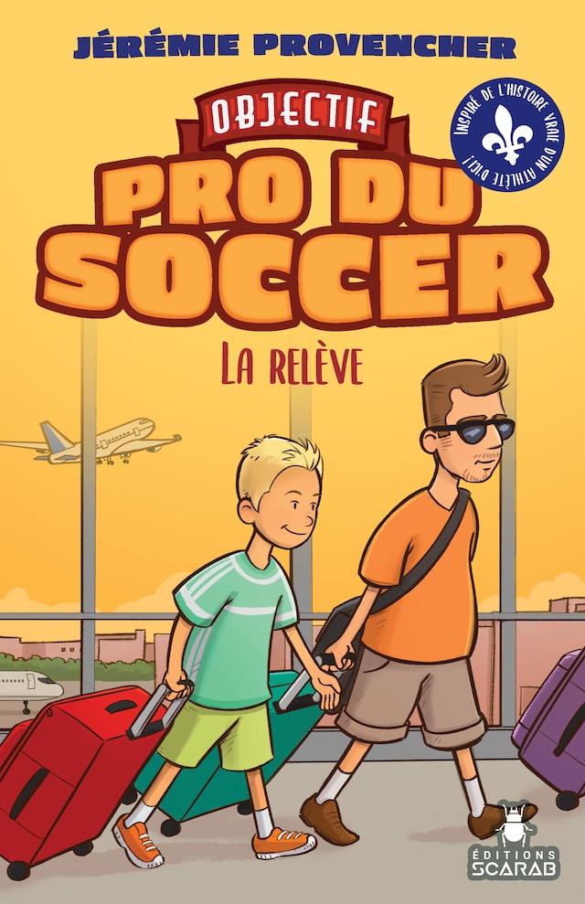 Couverture de livre pour Objectif - Pro du Soccer, t3 - La relève