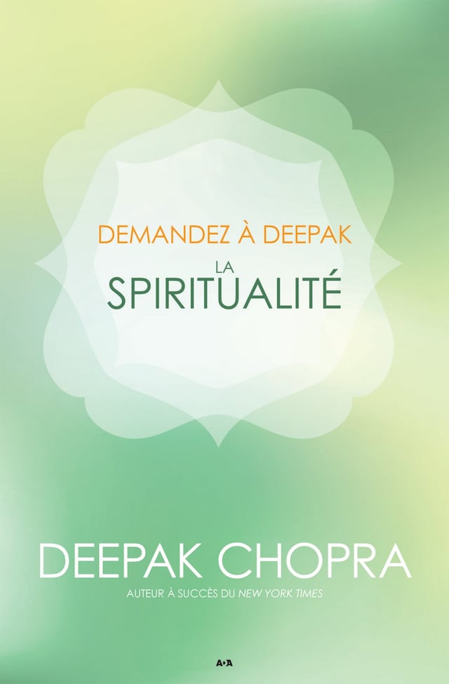 Demandez a Deepak - La spiritualité