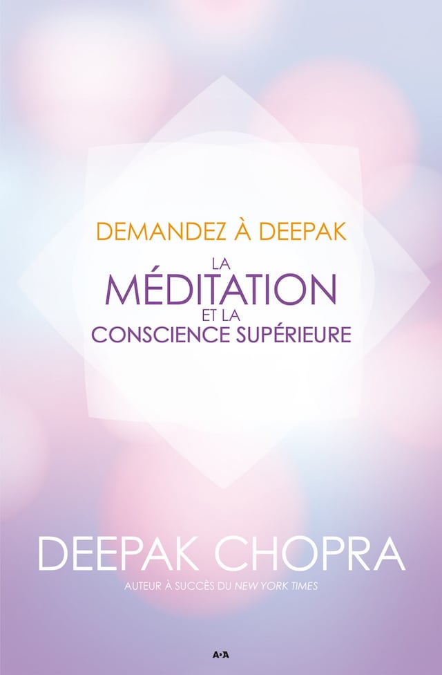 Book cover for Demandez à Deepak - La méditation et la conscience supérieure