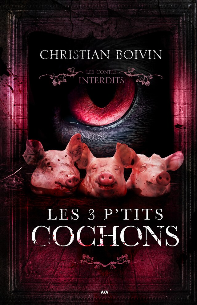 Book cover for Les contes interdits - Les 3 p'tits cochons