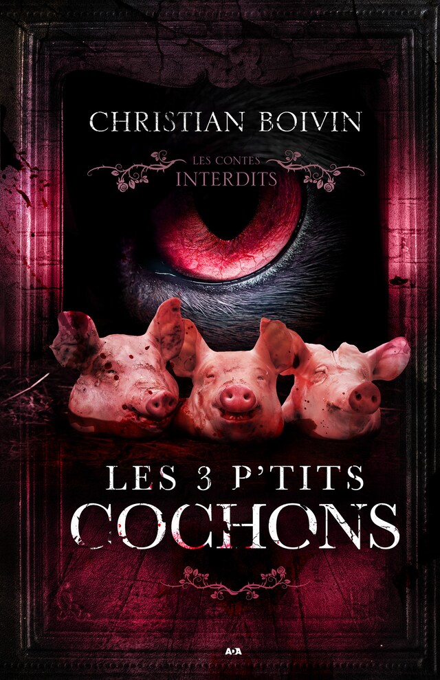 Portada de libro para Les contes interdits - Les 3 p'tits cochons