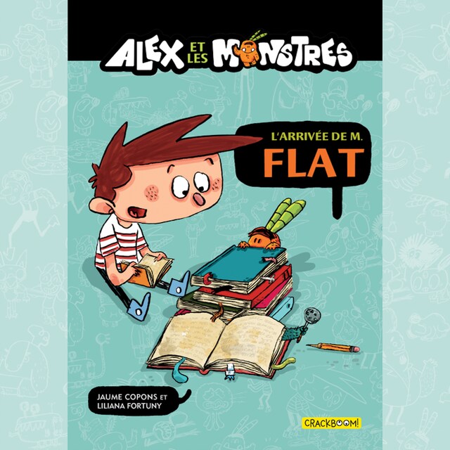 Bogomslag for Alex et les monstres Vol.1 : L'arrivée de M. Flat!