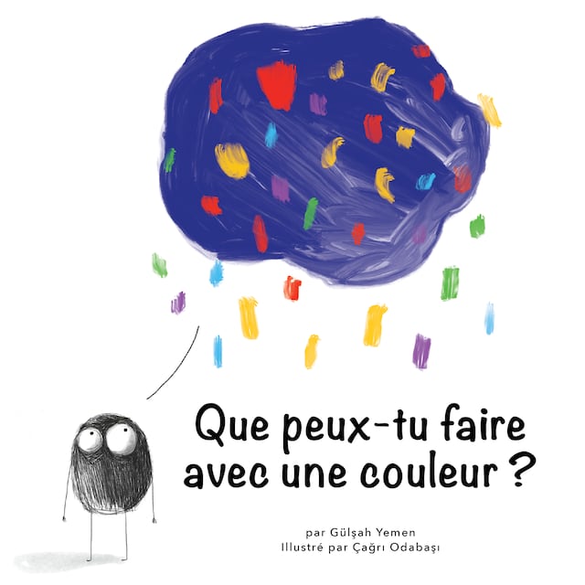 Book cover for Que peux-tu faire avec une couleur?