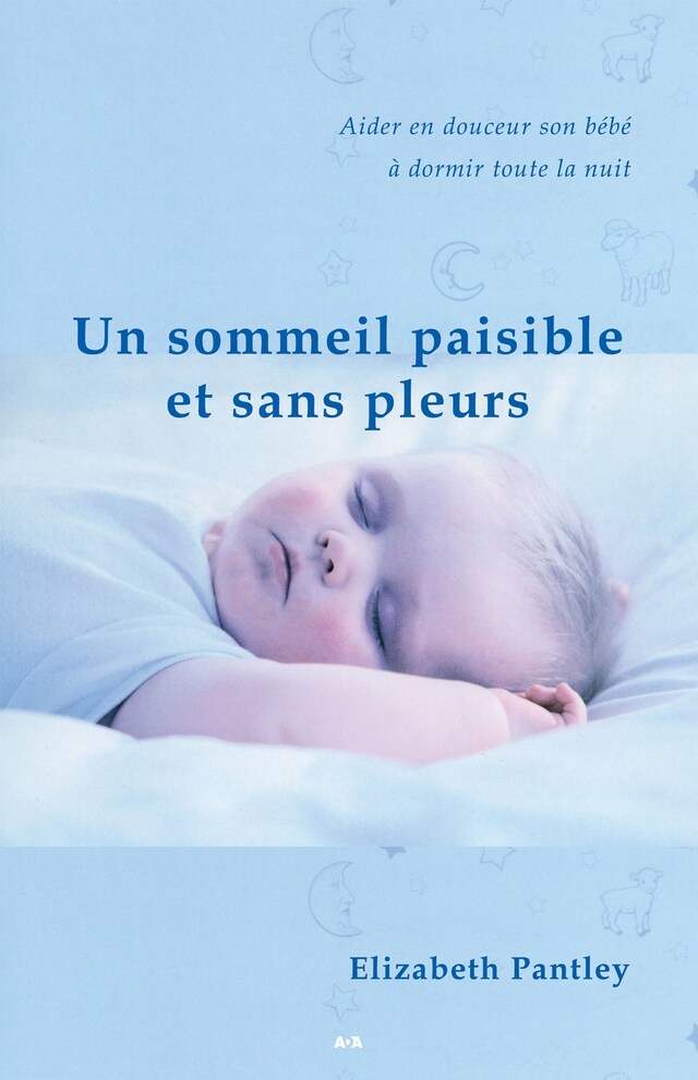 Portada de libro para Un sommeil paisible et sans pleurs