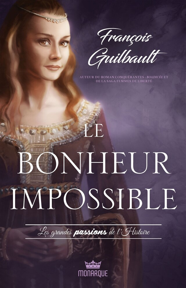 Couverture de livre pour Les grandes passions de l'Histoire - Le bonheur impossible