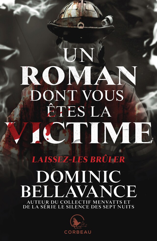 Okładka książki dla Un roman dont vous êtes la victime - Laissez-les brûler
