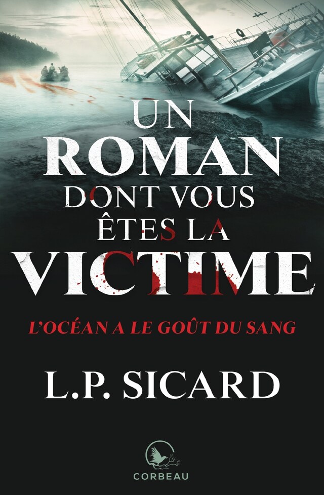 Un roman dont vous êtes la victime - L'Océan a le goût du sang Kirjankansi teokselle Un roman dont vous êtes la victime - L'Océan a le goût du sang