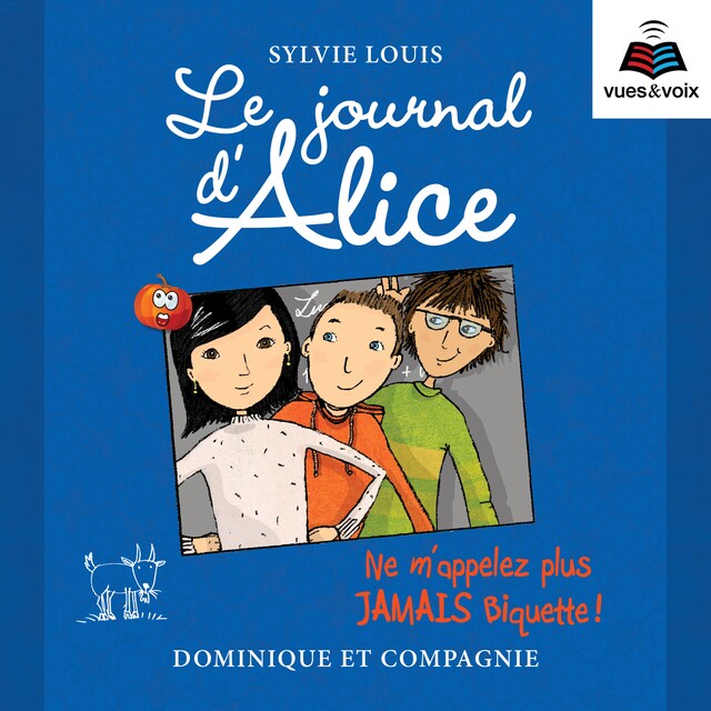 Bogomslag for Le journal d’Alice tome 7. Ne m’appelez plus jamais Biquette !