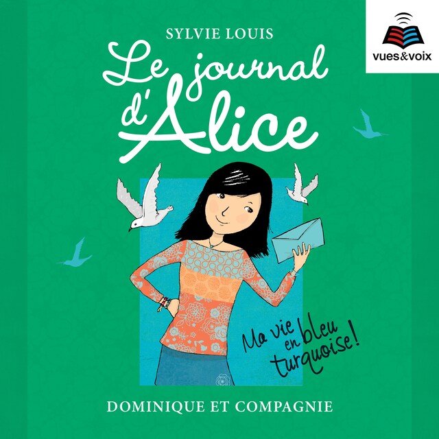 Book cover for Le journal d’Alice tome 11. Ma vie en bleu turquoise !