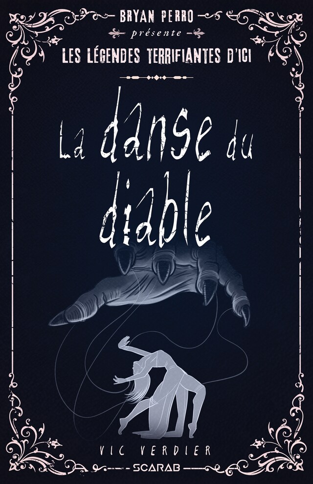 Book cover for Bryan Perro présente... les légendes terrifiantes d'ici - La danse du diable