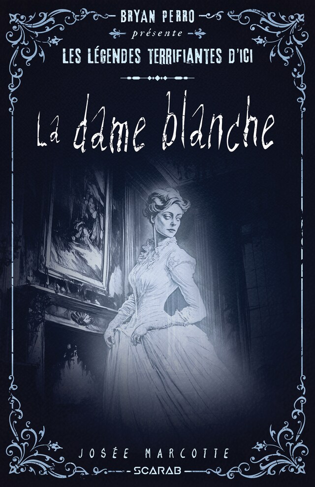 Book cover for Les légendes terrifiantes d'ici - La dame blanche