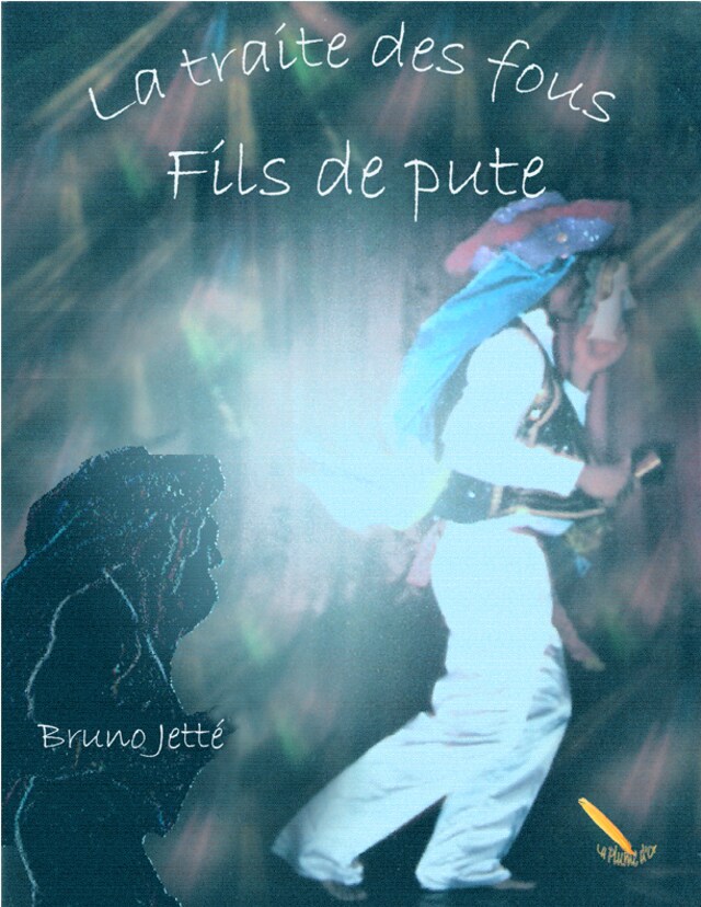 Book cover for La traite des fous 2: Fils de pute