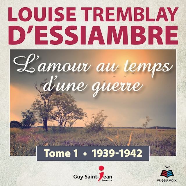 Okładka książki dla L'amour au temps d'une guerre tome 1. 1939-1942