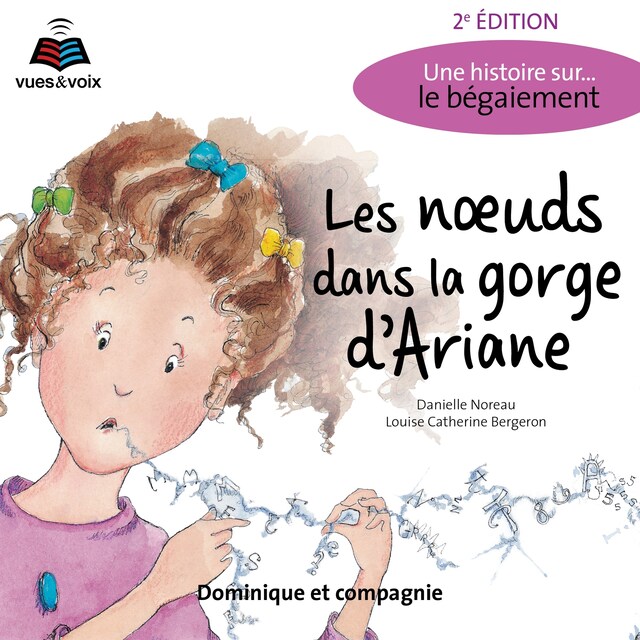 Bokomslag for Les nœuds dans la gorge d'Ariane : une histoire sur... le bégaiement