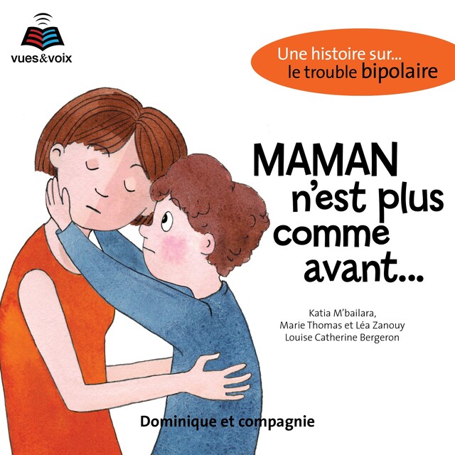 Bokomslag för Maman n'est plus comme avant : une histoire sur... le trouble bipolaire