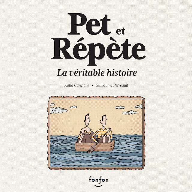 Kirjankansi teokselle Pet et Répète, la véritable histoire