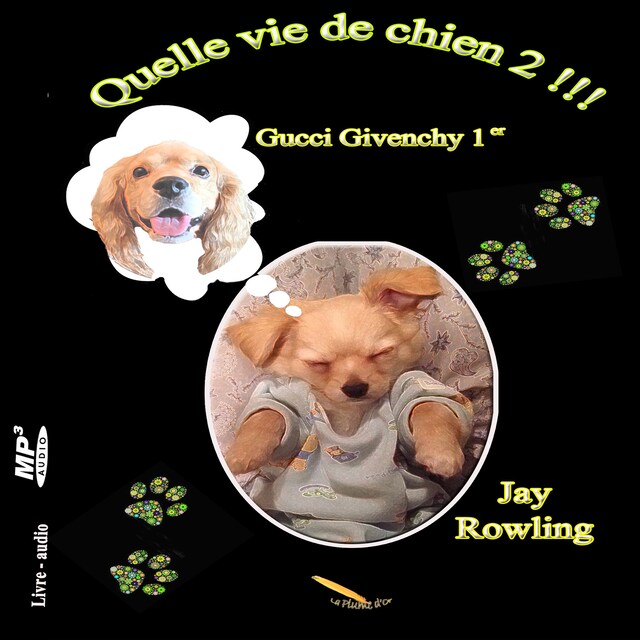 Couverture de livre pour Quelle vie de chien 2 Gucci Givenchy 1er
