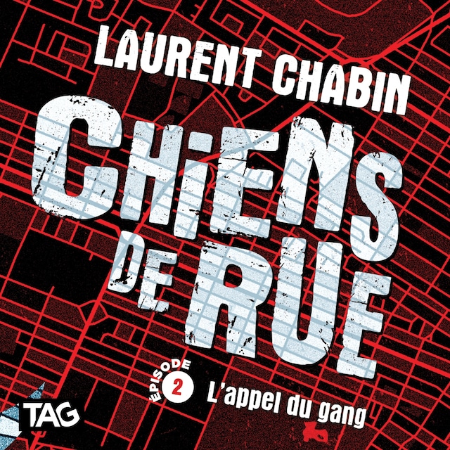 Book cover for Chiens de rue - épisode 2 : L'appel du gang
