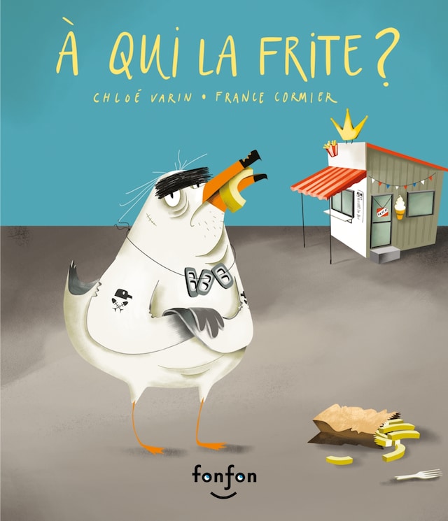 Couverture de livre pour À qui la frite ?