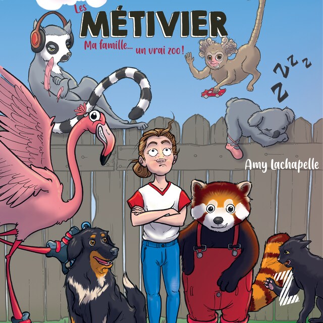 Couverture de livre pour Les Métivier: :Ma famille... un vrai zoo!