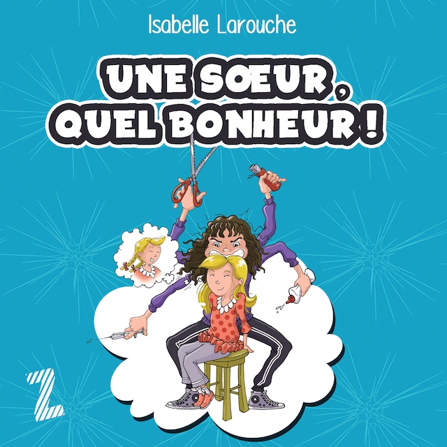 Couverture de livre pour Une soeur, quel bonheur !