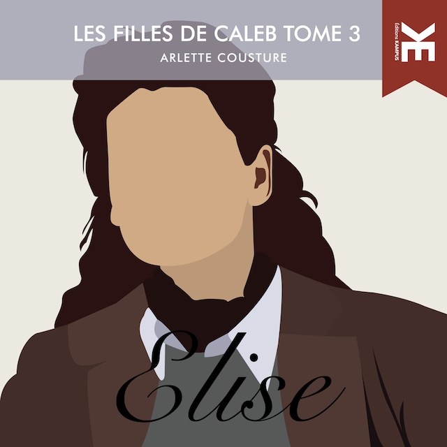 Book cover for Les filles de Caleb - Tome 3 : Élise