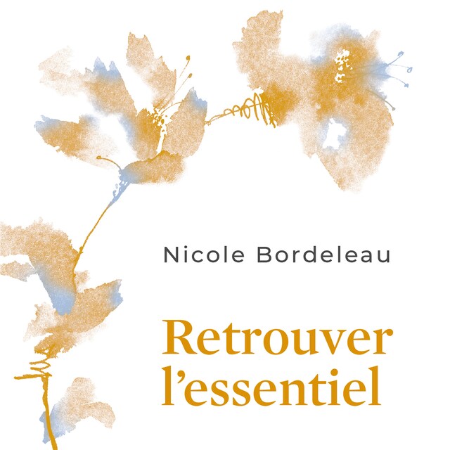 Book cover for Retrouver l'essentiel : donner un sens à notre existence