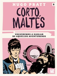 Corto Maltés, Volveremos a hablar de aquellos adventureros