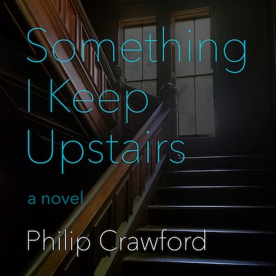 Something I Keep Upstairs