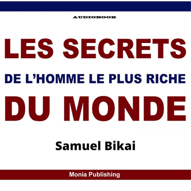 Book cover for Les Secrets de l'Homme le plus riche du monde