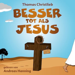 Besser tot als Jesus als Hörbuch