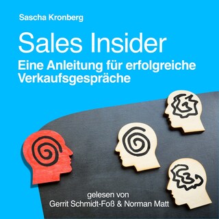 Sales Insider - Eine Anleitung für erfolgreiche Verkaufsgespräche als Hörbuch