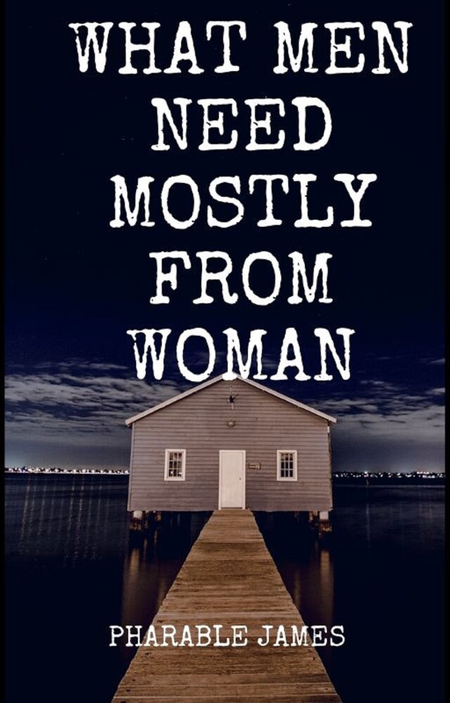 Portada de libro para What men mostly need from women