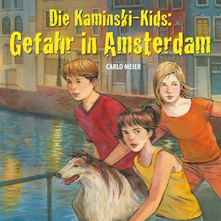 Die Kaminski-Kids: Gefahr in Amsterdam als Hörbuch