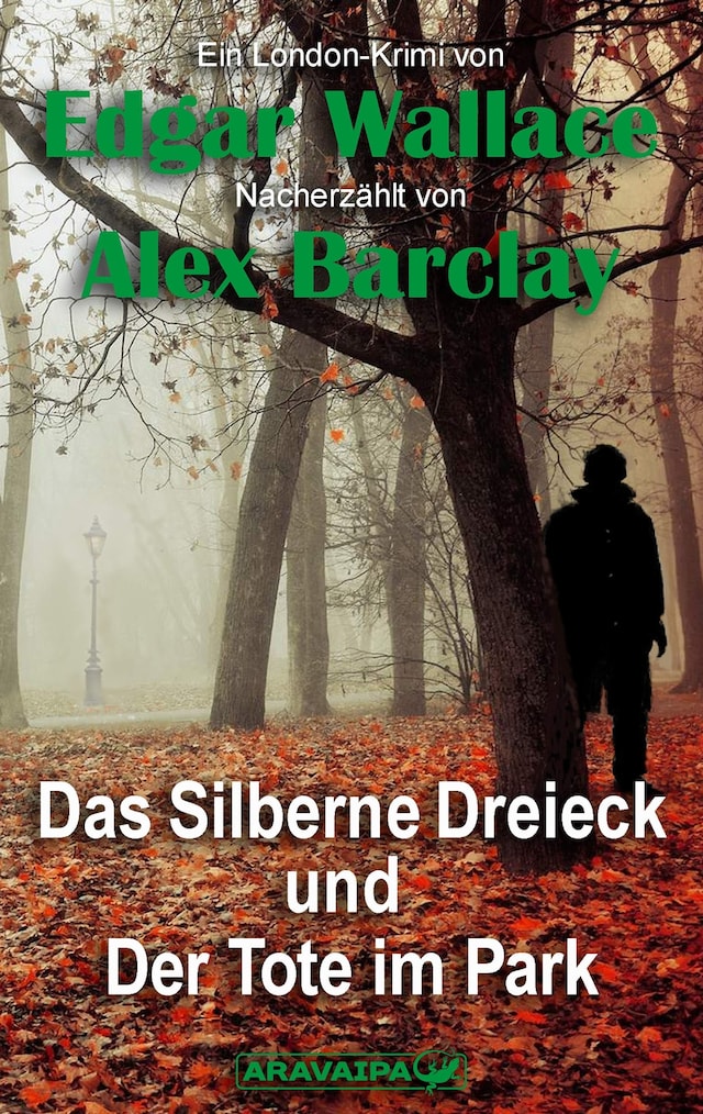 Book cover for Das Silberne Dreieck und Der Tote im Park
