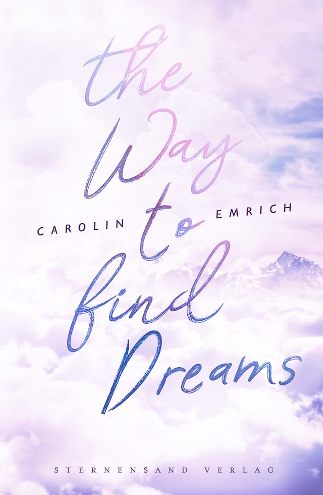 Book cover for The way to find dreams: Sina & Aaron