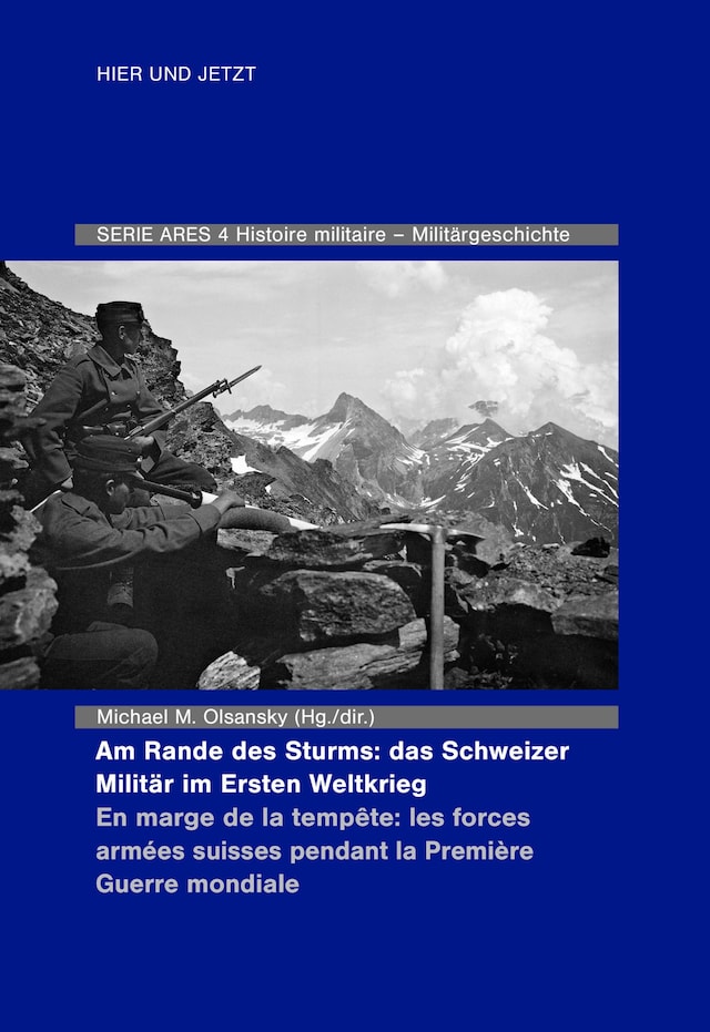 Boekomslag van Am Rande des Sturms: Das Schweizer Militär im Ersten Weltkrieg / En marche de la tempête : les forces armées suisse pendant la Première Guerre mondiale