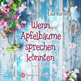 Wenn Apfelbäume sprechen könnten als Hörbuch