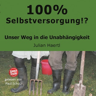 100% Selbstversorgung!? als Hörbuch