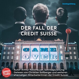 Game over - Der Fall der Credit Suisse als Hörbuch