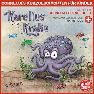 Karelius Krake - Schwizerdütsch als Hörbuch