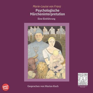 Psychologische Märcheninterpretation als Hörbuch