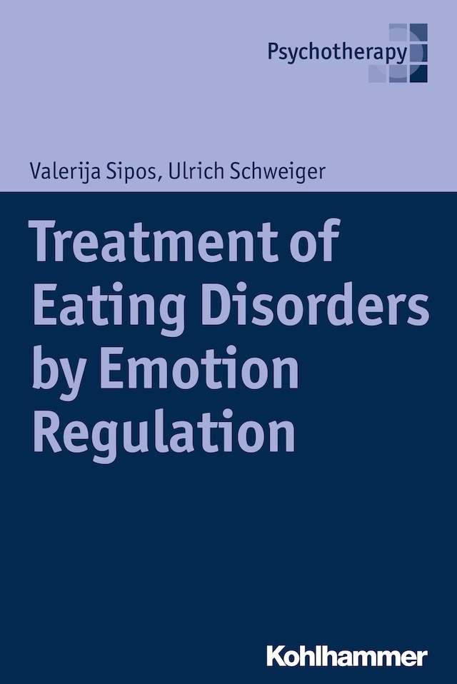 Book cover for Treatment of Eating Disorders by Emotion Regulation