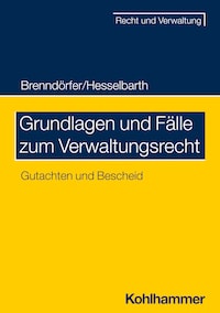 Grundlagen und Fälle zum Verwaltungsrecht