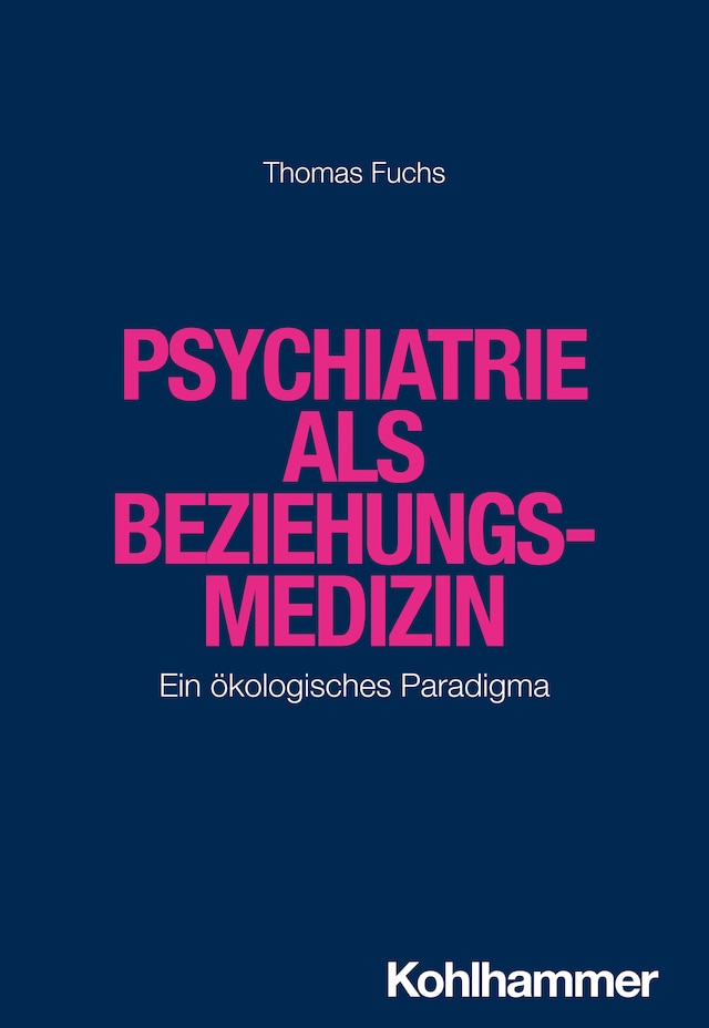 Buchcover für Psychiatrie als Beziehungsmedizin